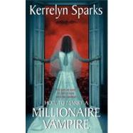 HT MARRY MILLIONAIRE VAMPIR MM by SPARKS KERRELYN, 9780060751968