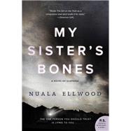 My Sister's Bones by Ellwood, Nuala, 9780062661968