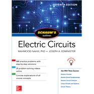 Schaum's Outline of Electric Circuits, Seventh Edition by Nahvi, Mahmood; Edminister, Joseph, 9781260011968