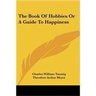 The Book of Hobbies or a...,Taussig, Charles William,9781419121968
