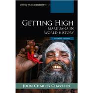 Getting High Marijuana in World History by Chasteen, John Charles, 9781538161968