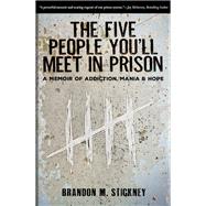 The Five People You’ll Meet in Prison by Stickney, Brandon, 9781610881968