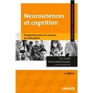 Neurosciences et cognition : Perspectives pour les sciences de l'ducation by Pierre-Andr Doudin; ric Tardif, 9782807341968