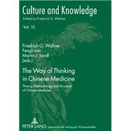The Way of Thinking in Chinese Medicine by Wallner, Freidrich G.; Lan, Fengli; Jandl, Martin J., 9783631611968