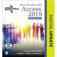 Your Office  Microsoft Office 365, Access 2019 Comprehensive by Kinser, Amy S.; Jacobson, Kristyn; Moriarity, Brant; Kinser, Eric; Nightingale, Jennifer Paige, 9780135391969