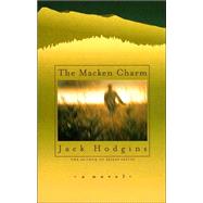 The Macken Charm by HODGINS, JACK, 9780771041969