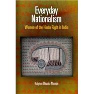 Everyday Nationalism by Menon, Kalyani Devaki, 9780812241969