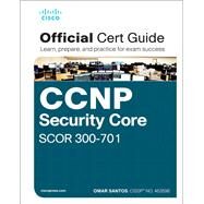 CCNP and CCIE Security Core SCOR 350-701 Official Cert Guide by Santos, Omar, 9780135971970