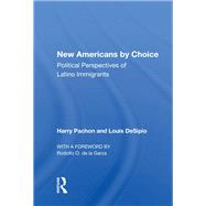 New Americans by Choice by Pachon, Harry, 9780367011970