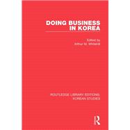 Doing Business in Korea by Whitehill, Arthur M., 9780367251970