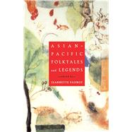 Asian-Pacific Folktales and Legends by Faurot, Jeannette, 9780684811970