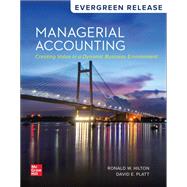 Managerial Accounting: Creating Value in a Dynamic Business Environment: 2026 Release [Rental Edition] by HILTON, 9781265321970