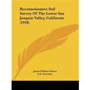 Reconnoissance Soil Survey of the Lower San Joaquin Valley, California by Nelson, James William; Guernsey, J. E.; Holmes, L. C., 9781437061970