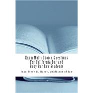 Exam Multi Choice Questions for California Bar and Baby Bar Law Students by Harry, Jean Steve B., 9781502301970