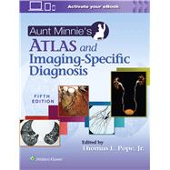 Aunt Minnie's Atlas and Imaging-Specific Diagnosis by Pope Jr., Thomas L, 9781975181970
