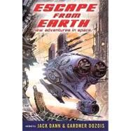 Escape from Earth : New Adventures in Space by Dann, Jack; Dozois, Gardner, 9780142411971