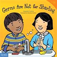Germs Are Not for Sharing by Verdick, Elizabeth, 9781575421971
