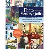 Photo Memory Quilts by Lesley Riley, 9781644031971