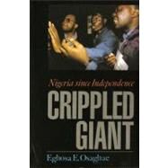 The Crippled Giant by Osaghae, Eghosa E., 9780253211972