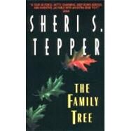 The Family Tree by Tepper, Sheri S., 9780380791972