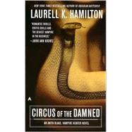 Circus of the Damned by Hamilton, Laurell K., 9780441001972