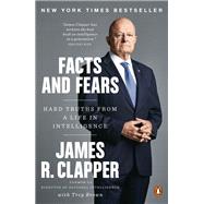 Facts and Fears by CLAPPER, JAMES R.BROWN, TREY, 9780525631972