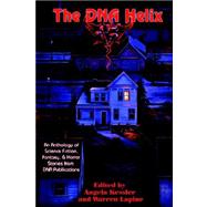 The DNA Helix: Short Stories by Kessler, Angela; Lee, Sharon; Lapine, Warren, 9781592241972