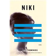 Niki A Novel by Chomenidis, Christos; Barbeito, Patricia Felisa, 9781635421972