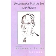 Unconscious Mental Life and Reality by Ekins, Ricard; Solnit, Albert J., 9781855751972