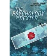 The Psychology of Dexter by Depaulo, Bella, 9781935251972