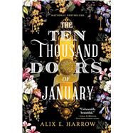 The Ten Thousand Doors of January by Harrow, Alix E., 9780316421973