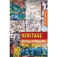 Heritage: Critical Approaches by Harrison; Rodney, 9780415591973