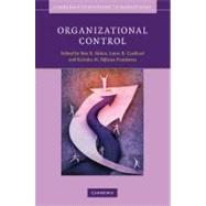 Organizational Control by Edited by Sim B. Sitkin , Laura B. Cardinal , Katinka M. Bijlsma-Frankema, 9780521731973