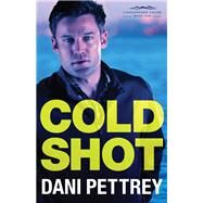 Cold Shot by Pettrey, Dani, 9780764211973