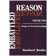 Embattled Reason by Bendix, Reinhard, 9780887381973