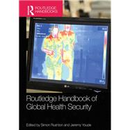 Routledge Handbook of Global Health Security by Rushton; Simon, 9781138501973