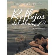 Reflejos del alma: En Dos Idiomas by Jimmy, Bez Jusino, 9781463391973