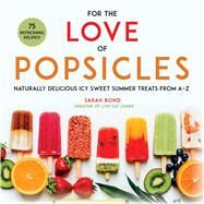 For the Love of Popsicles by Bond, Sarah, 9781510741973