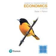 Essential Foundations of Economics by Bade, Robin; Parkin, Michael, 9780134491974