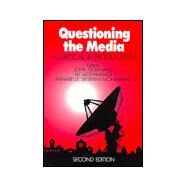 Questioning the Media : A Critical Introduction by John D. H. Downing, 9780803971974
