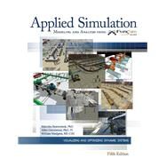 Applied Simulation Modeling and Analysis Using Flexsim by Beaverstock, Malcolm; Greenwood, Allen; Nordgren, William, 9780983231974