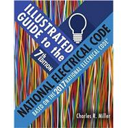 Illustrated Guide to the National Electrical Code by Miller, Charles R., 9781337101974