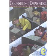 Counseling Employees : A Multifaceted Approach by Sandhu, Daya Singh, 9781556201974