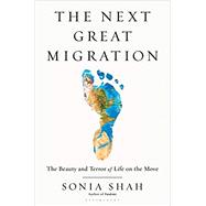 The Next Great Migration by Shah, Sonia, 9781635571974