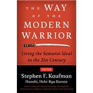 The Way of the Modern Warrior by Kaufman, Steve, 9784805311974