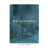 Dramas of Nationhood by Abu-Lughod, Lila, 9780226001975