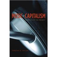 Music and Capitalism by Taylor, Timothy D., 9780226311975