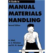 Guide to Manual Materials Handling by A. Mital, 9781138581975
