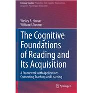 The Cognitive Foundations of Reading and Its Acquisition by Wesley A. Hoover , William E. Tunmer, 9783030441975