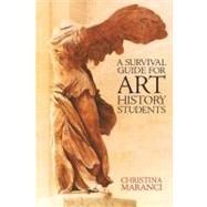 A Survival Guide for Art History Students by Maranci, Christina, 9780131401976
